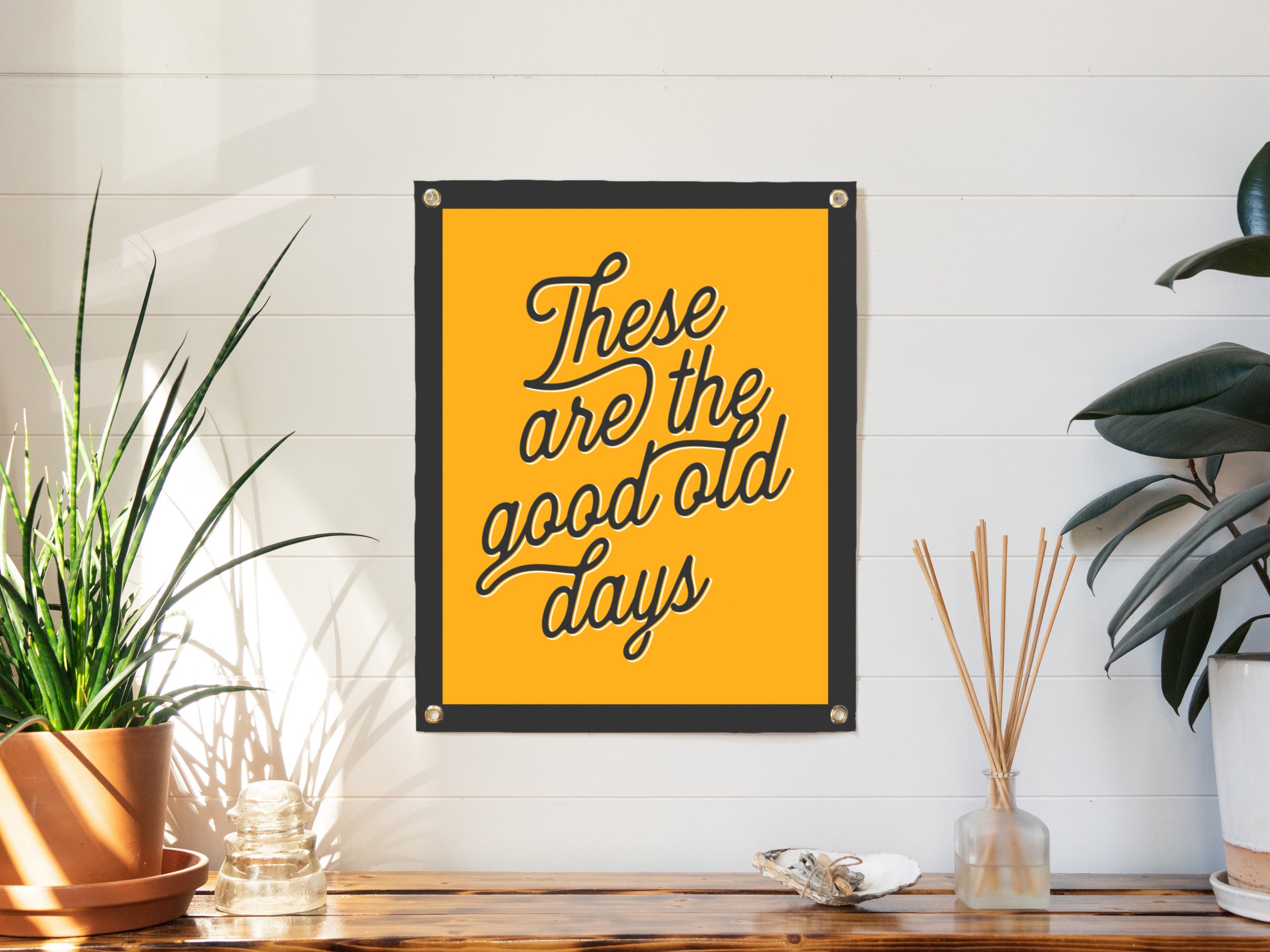 these are the good old days felt banner