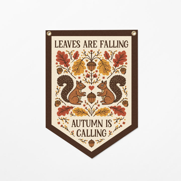 Leaves Are Falling Autumn Is Calling Felt Banner
