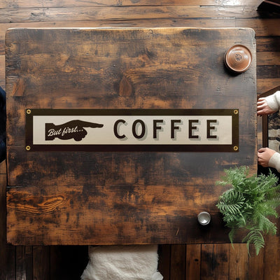 But First, Coffee Felt Sign Banner