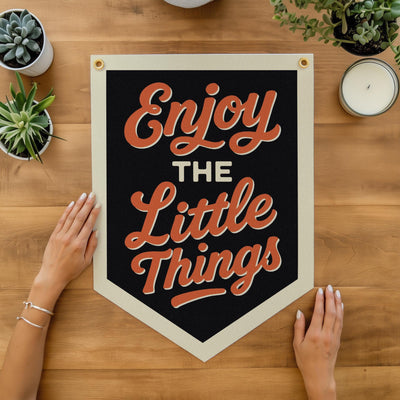 Enjoy the Little Things Felt Camp Flag