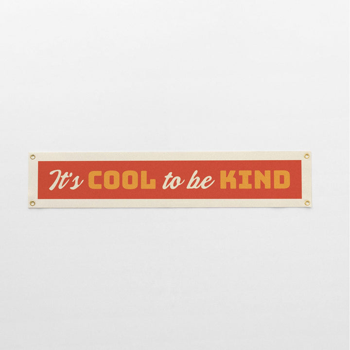 It’s Cool to Be Kind Felt Banner