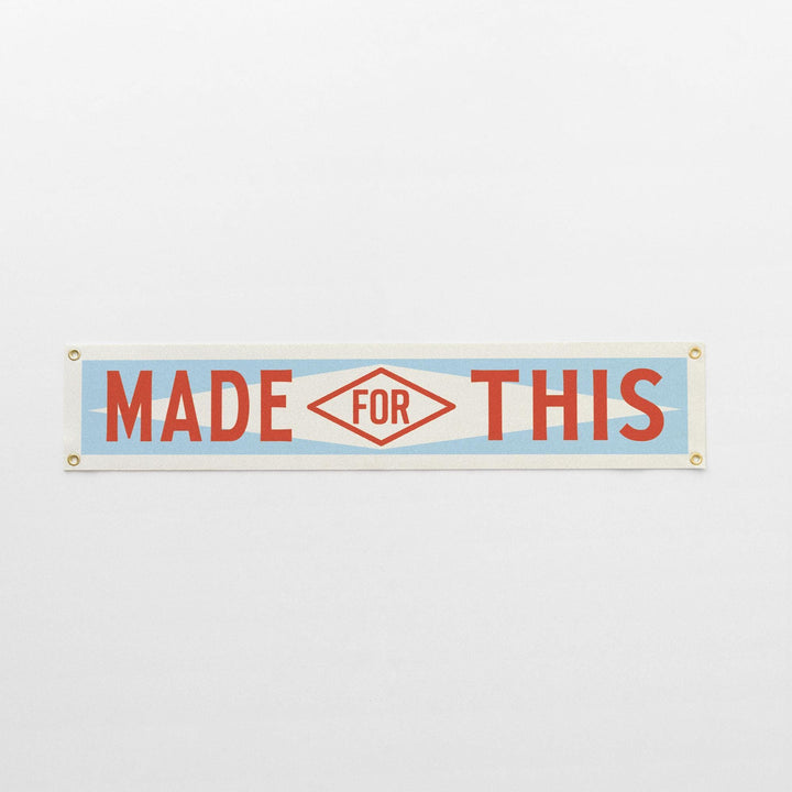 Made For This Felt Banner