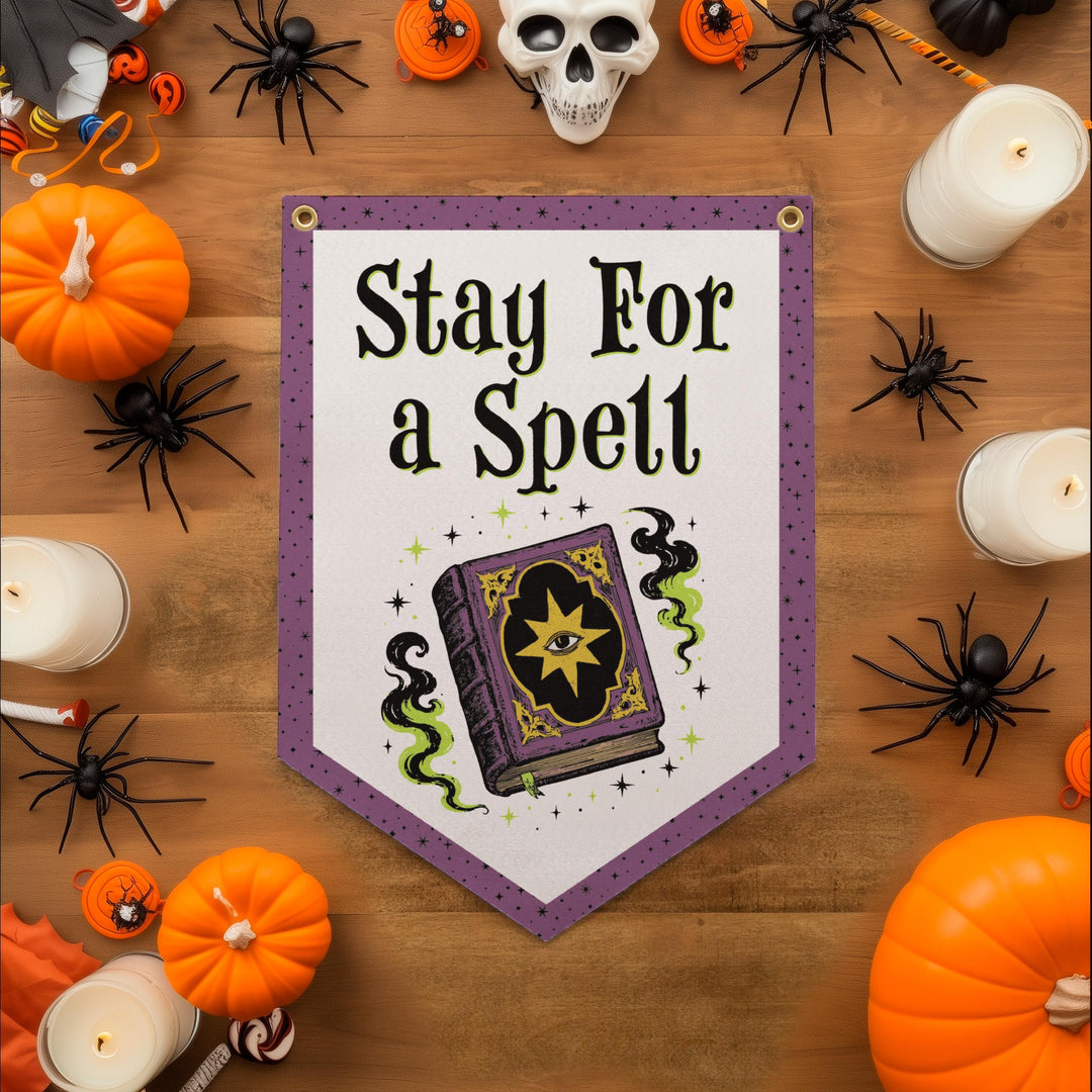 Stay for a Spell Felt Banner