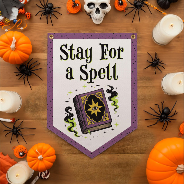 Stay for a Spell Felt Banner