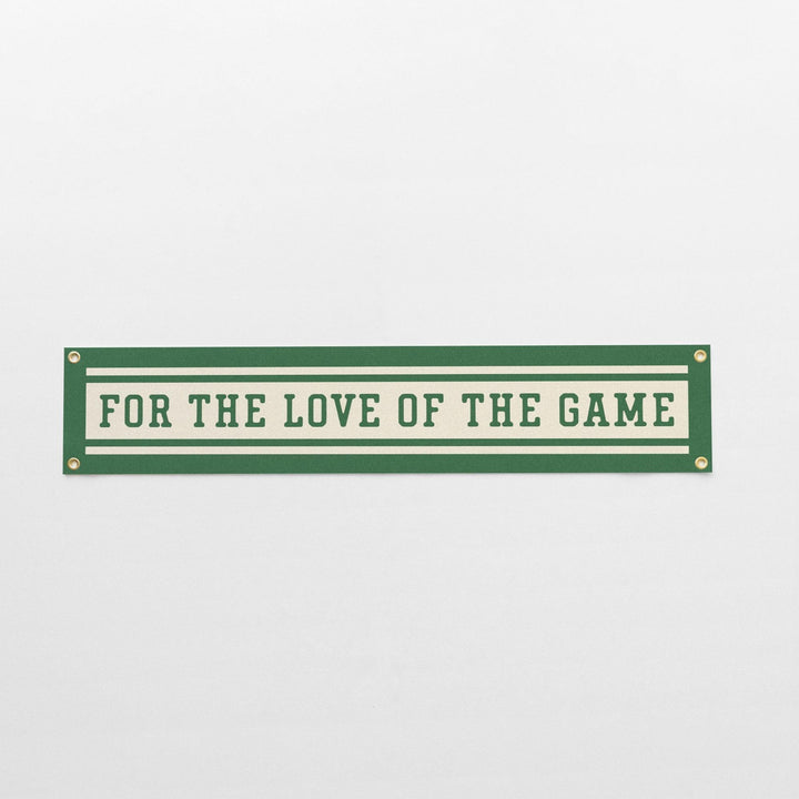 For the Love of the Game Felt Banner