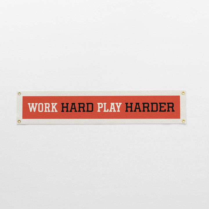 Work Hard Play Harder Felt Banner