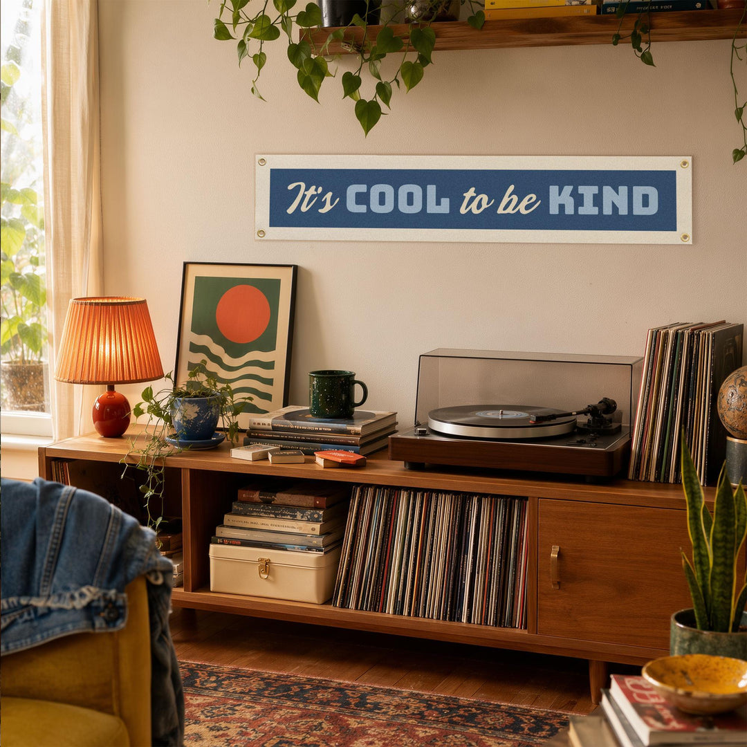 It’s Cool to Be Kind Felt Banner