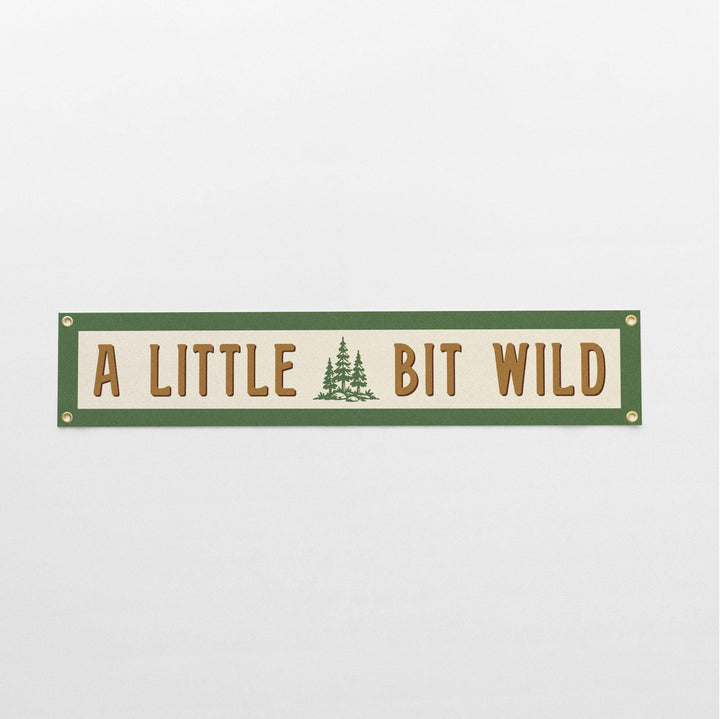 A Little Bit Wild Felt Banner