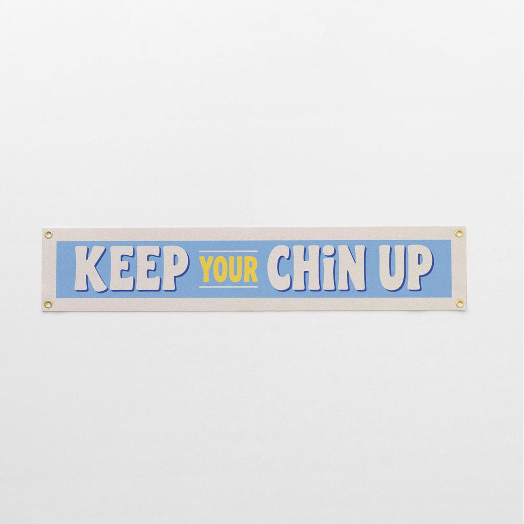 Keep Your Chin Up Felt Banner