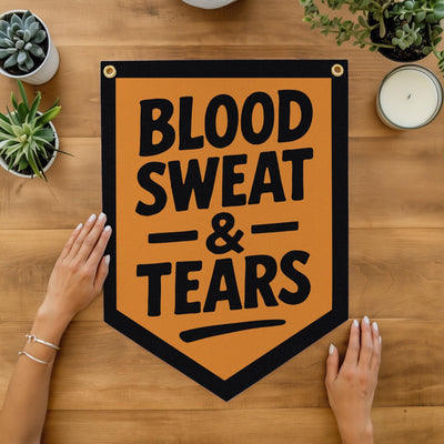 Blood Sweat & Tears Felt Camp Flag