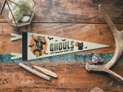 Ghouls Just Wanna Have Fun Felt Pennant