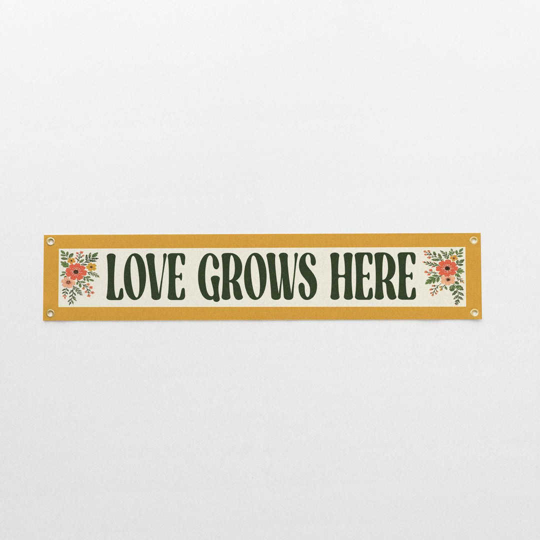 Love Grows Here Felt Banner