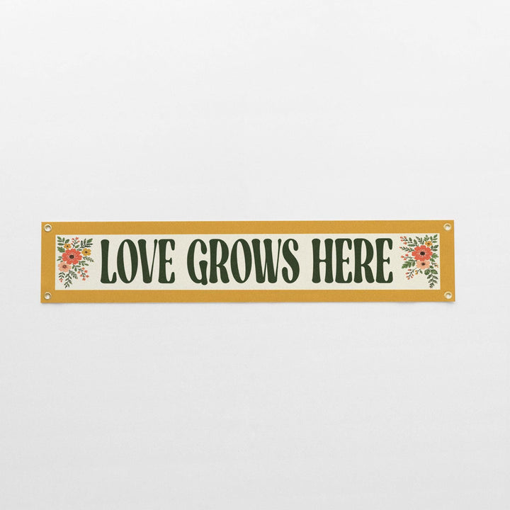 Love Grows Here Felt Banner