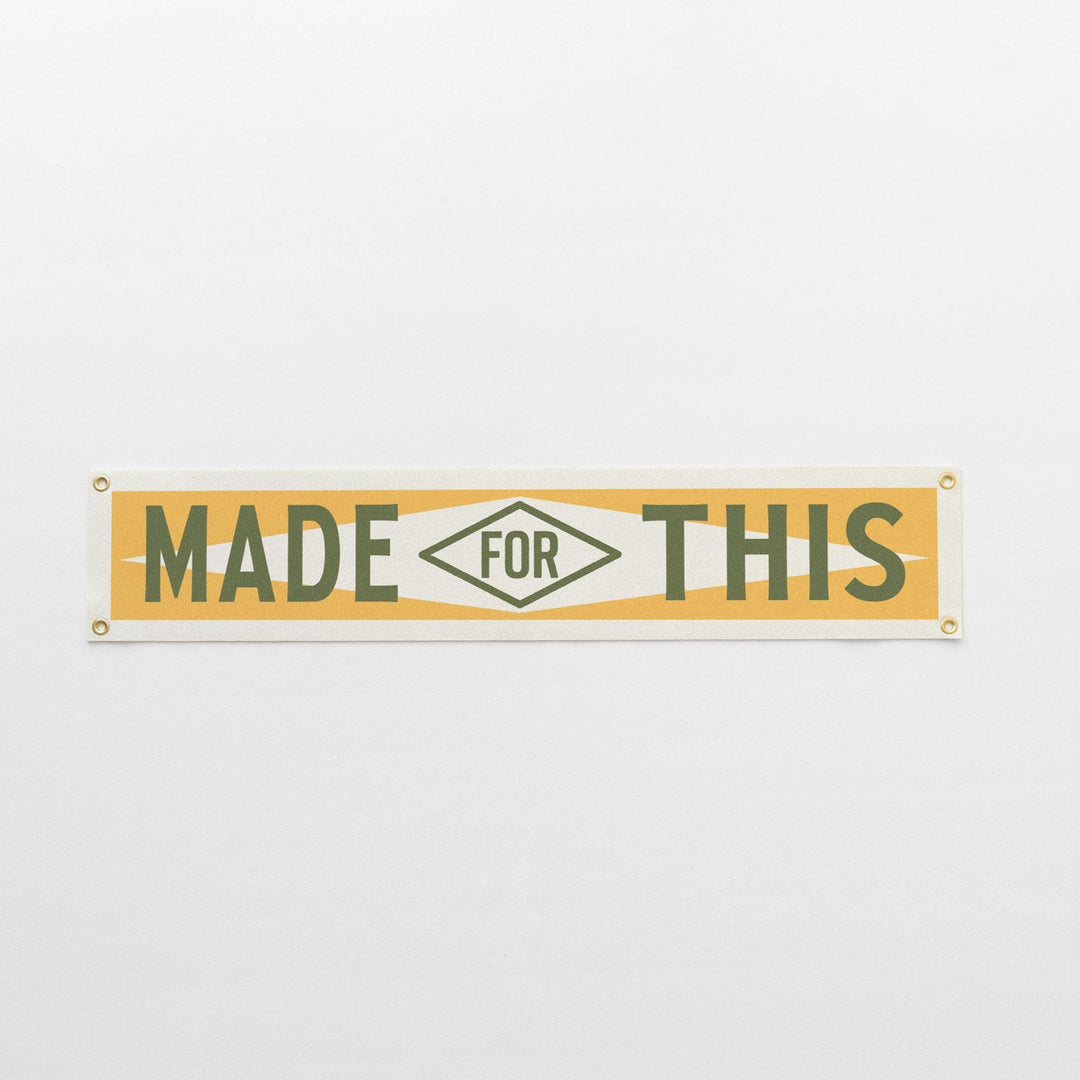 Made For This Felt Banner