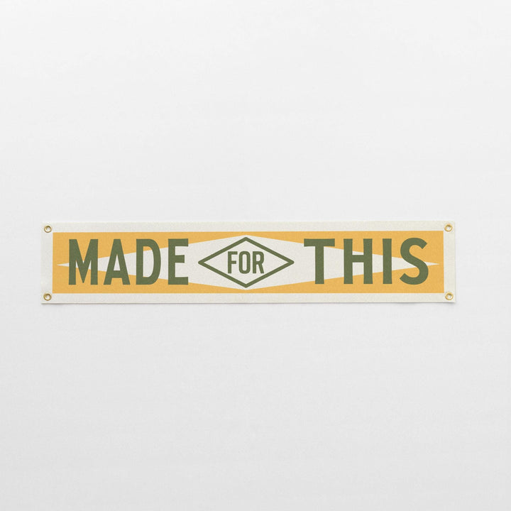 Made For This Felt Banner