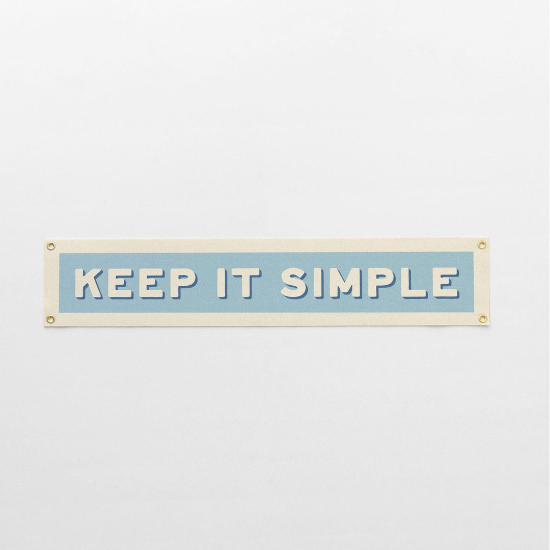 Keep It Simple Felt Banner