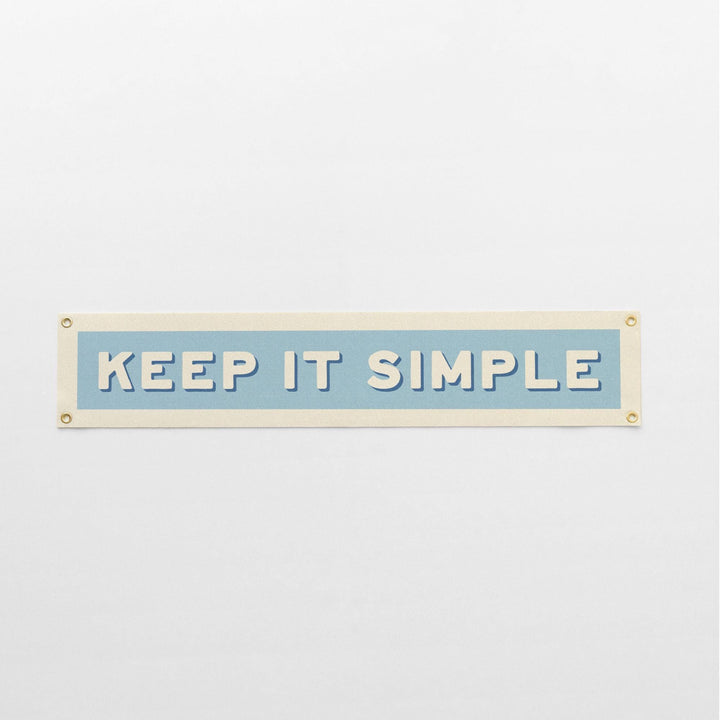 Keep It Simple Felt Banner