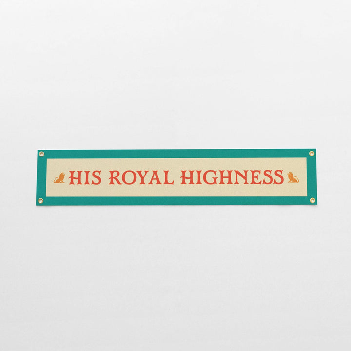 His Royal Highness Felt Banner