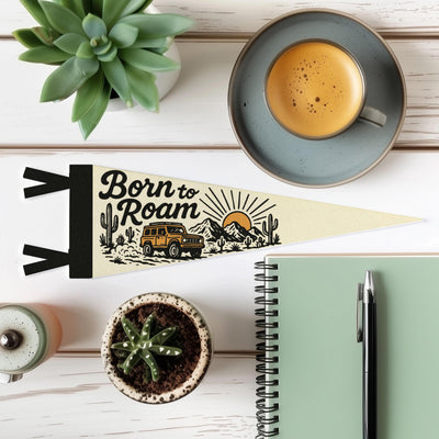 Born To Roam Felt Pennant