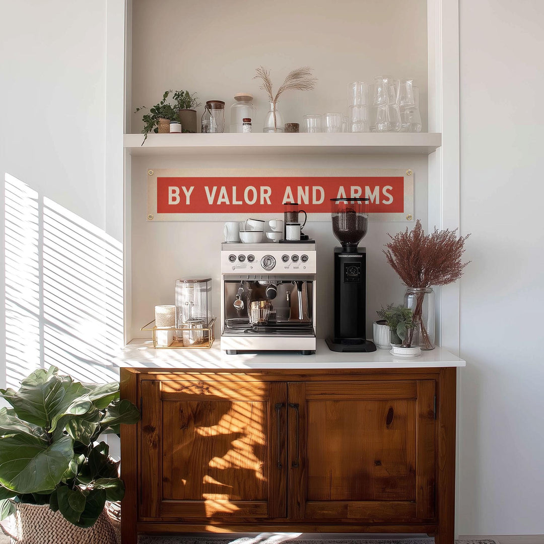 By Valor and Arms Felt Sign Banner