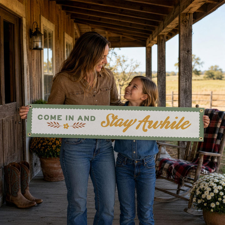 Come In and Stay Awhile Felt Banner