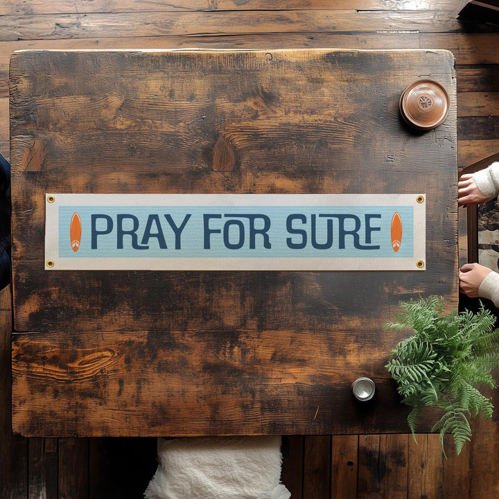 Pray For Surf Felt Sign Banner