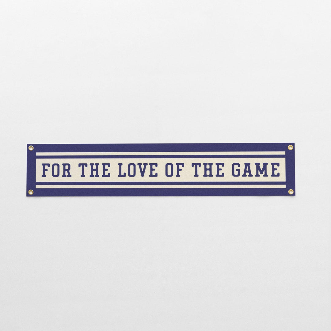 For the Love of the Game Felt Banner