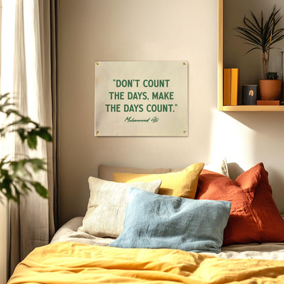 Don&#39;t Count the Days, Make the Days Count Muhammad Ali Quote Felt Banner | Inspirational Wall Art, Motivational Gift, Living Room Accent