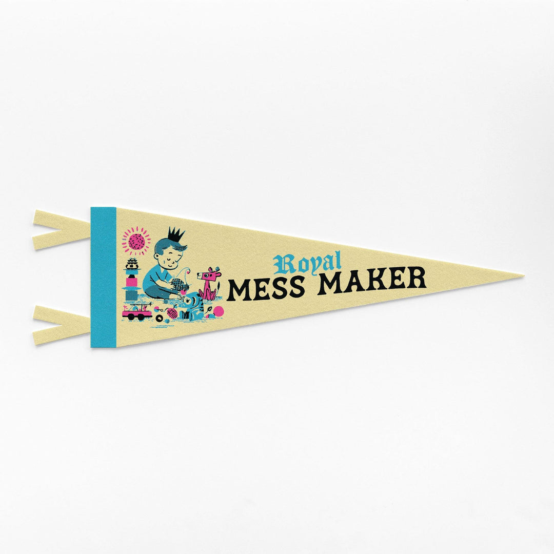 Royal Mess Maker Felt Pennant