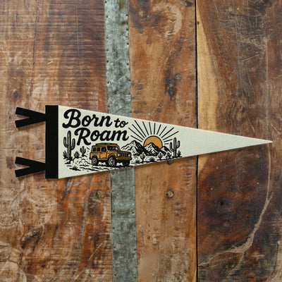 Born To Roam Felt Pennant