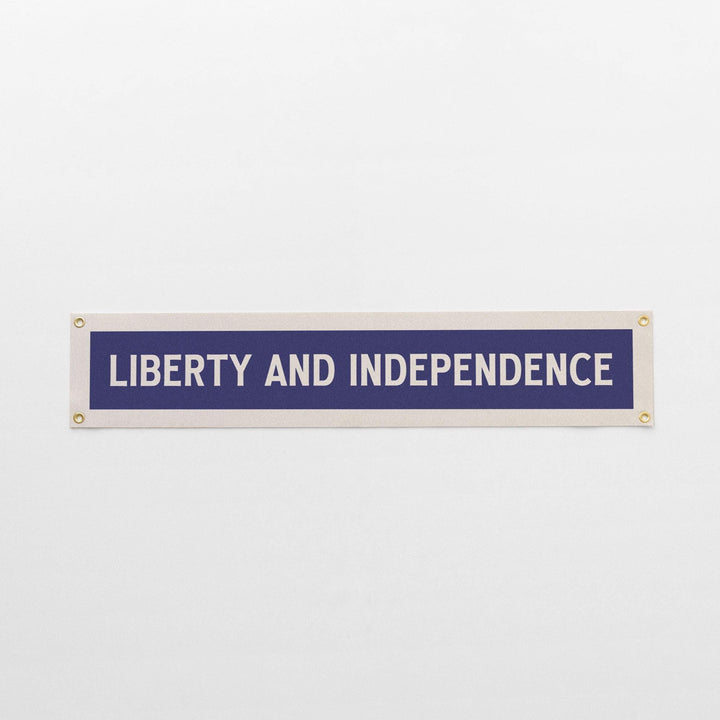 Liberty And Independence Felt Sign Banner
