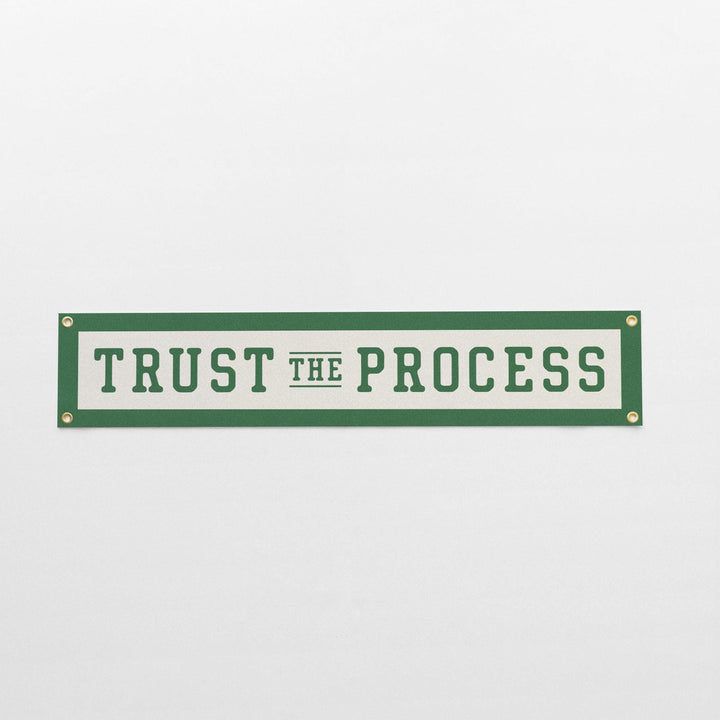 Trust the Process Felt Banner
