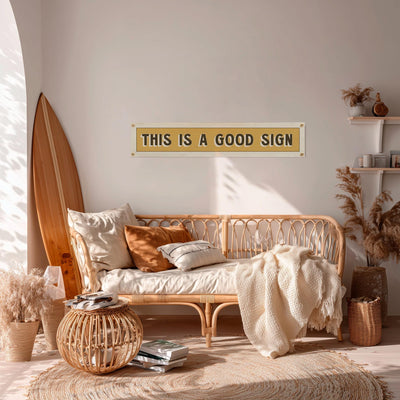 This is a Good Sign Felt Banner