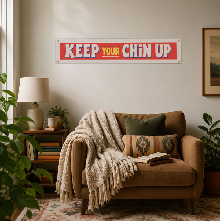 Keep Your Chin Up Felt Banner
