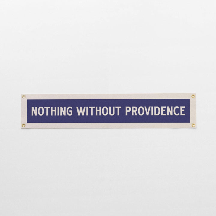 Nothing Without Providence Felt Sign Banner