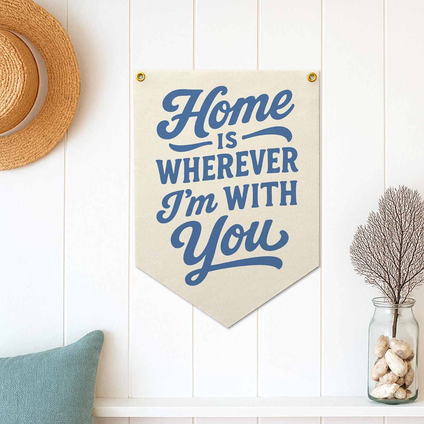 Home is wherever I'm With You Felt Camp Flag