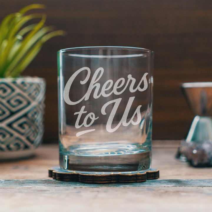 Cheers to Us Glasses