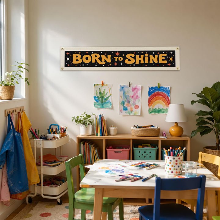 Born to Shine Felt Banner
