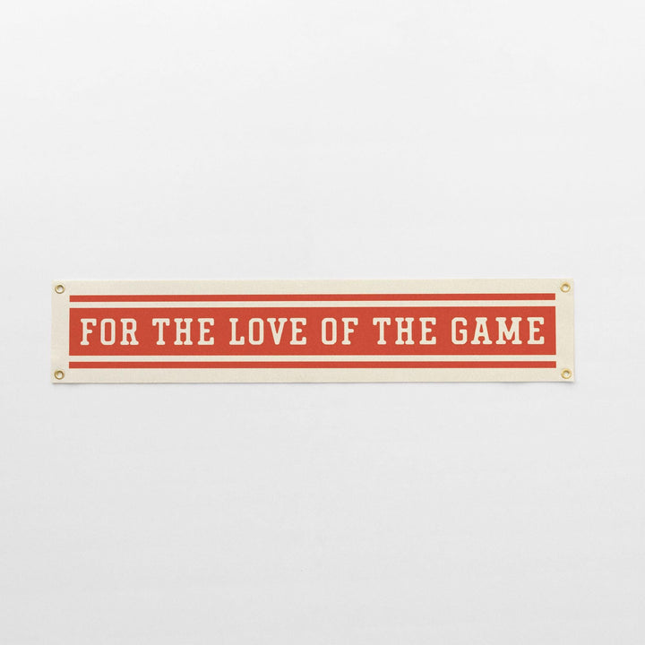 For the Love of the Game Felt Banner