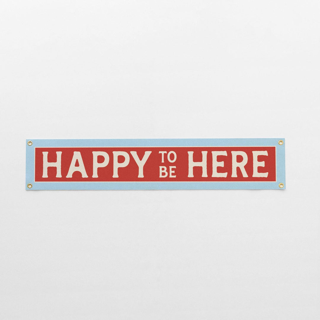 Happy To Be Here Felt Banner