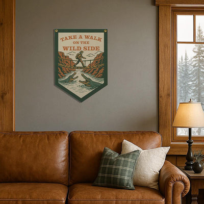 Take A Walk On The Wild Side Felt Camp Flag