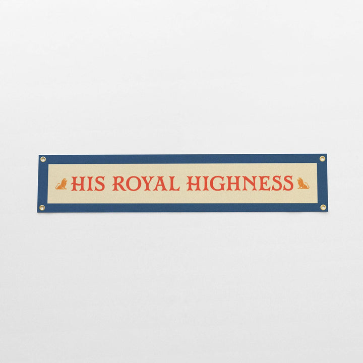 His Royal Highness Felt Banner