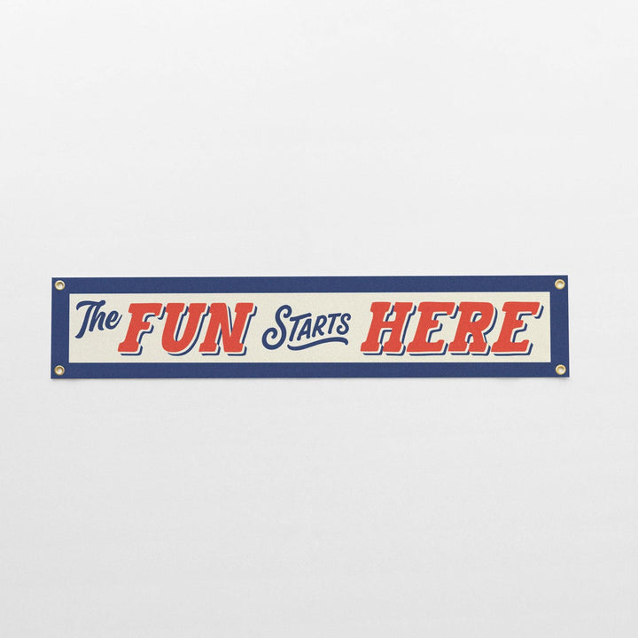 The Fun Starts Here Felt Banner