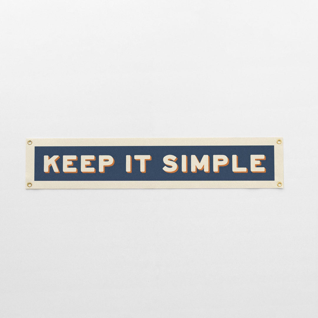 Keep It Simple Felt Banner