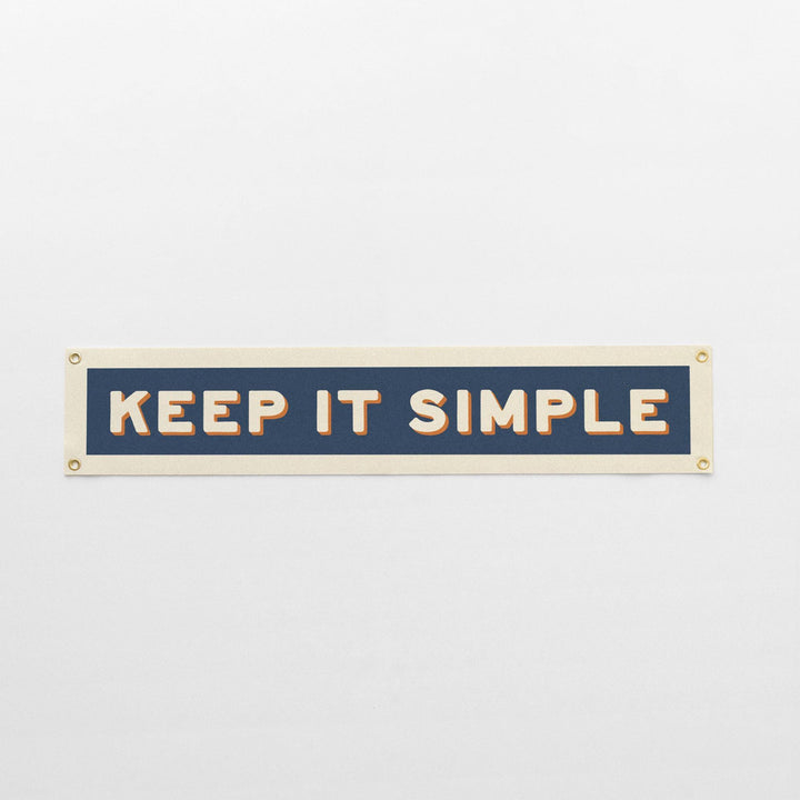 Keep It Simple Felt Banner
