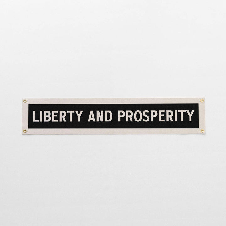 Liberty And Prosperity Felt Sign Banner