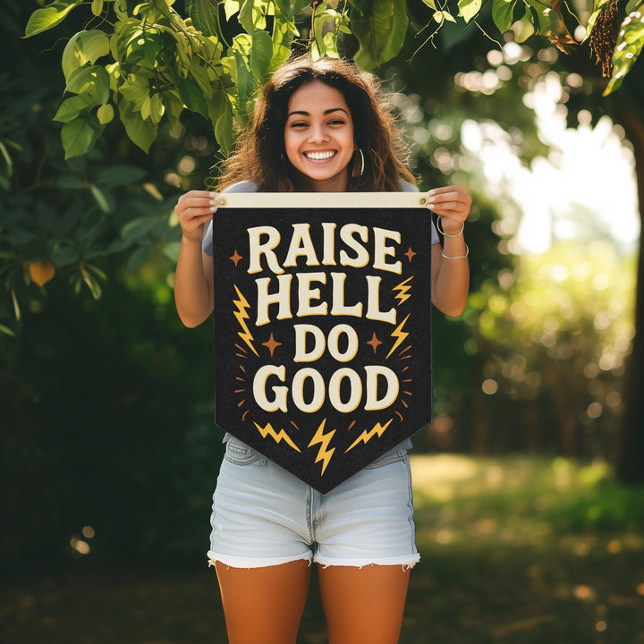 Raise Hell Do Good Felt Camp Flag