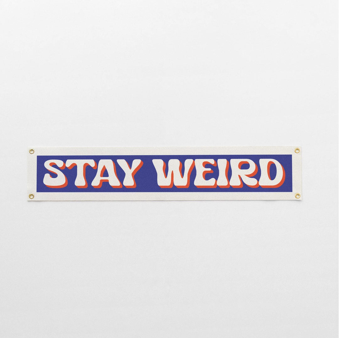 Stay Weird Felt Banner