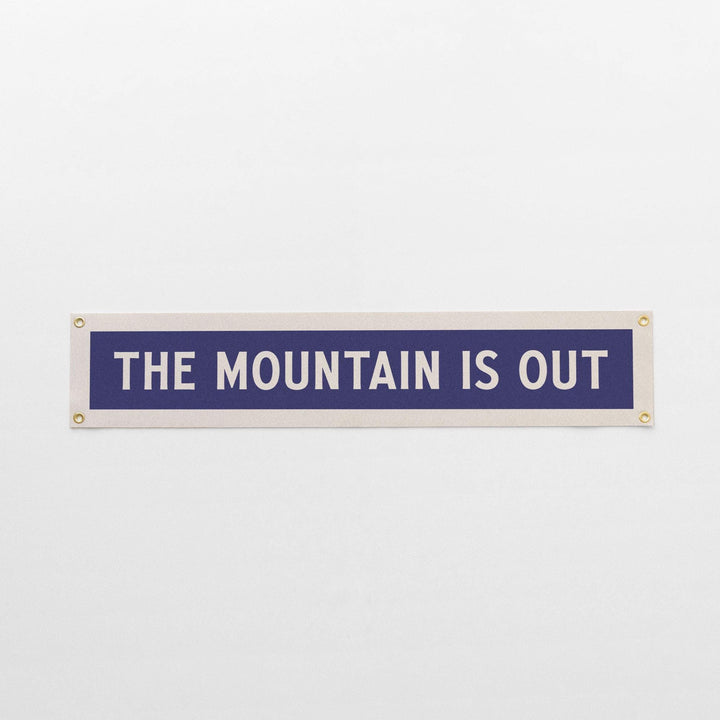 The Mountain is Out Felt Sign Banner