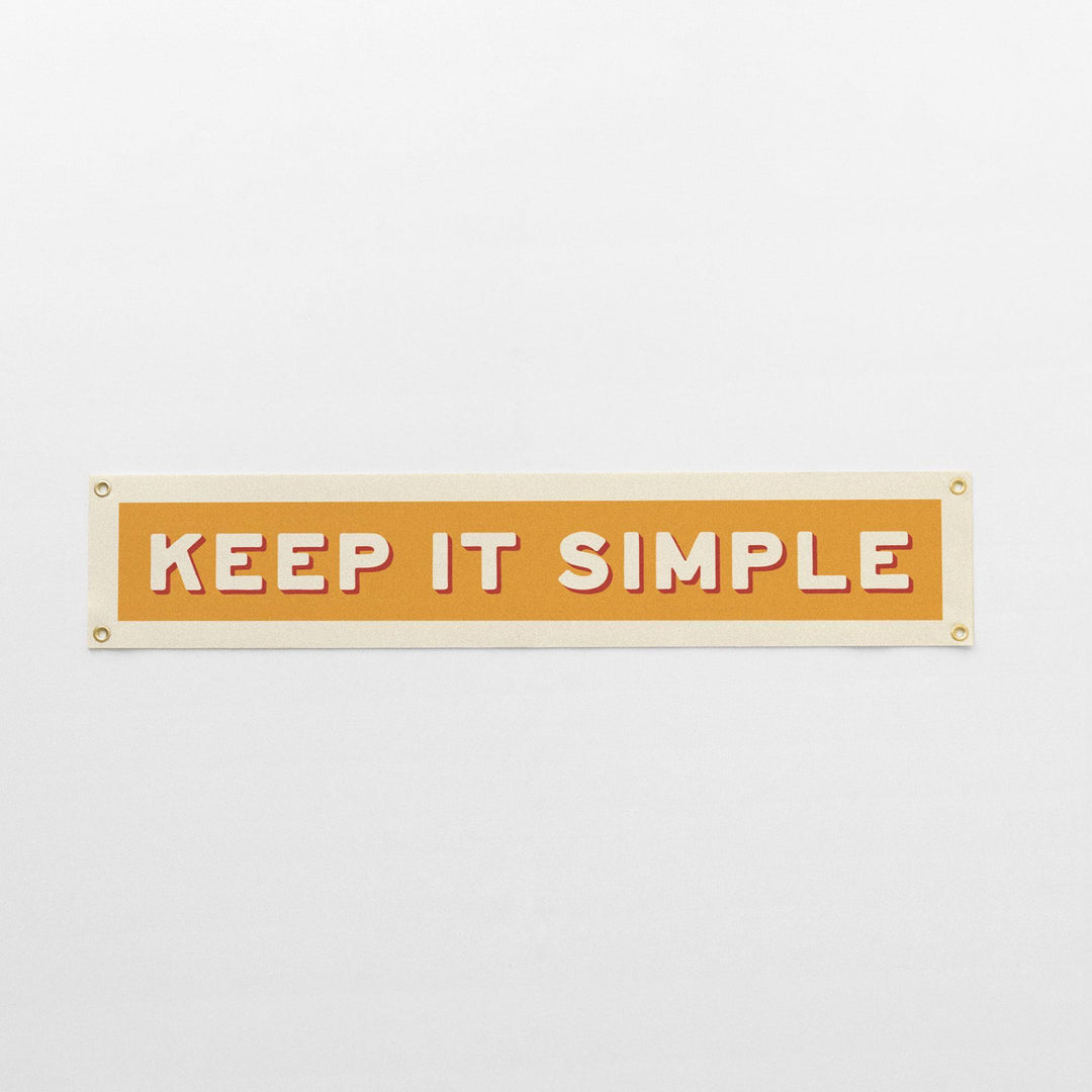 Keep It Simple Felt Banner